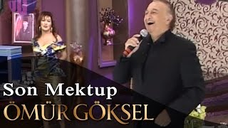 ÖMÜR GÖKSELSon Mektup [upl. by Stephenie29]