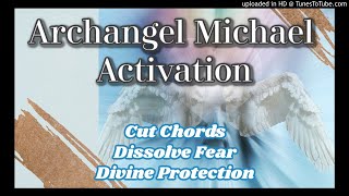 Archangel Michael Activation Guided Meditation Cut Chords That No Longer Serve You 7 of 14 [upl. by Eeleimaj]