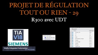 Projet Régulation Tout Ou Rien 29  Utilisation des UDTs pour R300 [upl. by Coltin901]