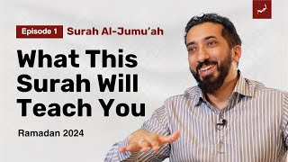 The Secrets Behind These Ayat  Ep 1  Surah AlJumuah  Nouman Ali Khan  Ramadan 2024 [upl. by Olimpia675]