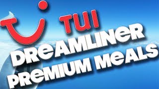 TUI DREAMLINER  PREMIUM ECONOMY MEALS  GATWICK TO ORLANDO [upl. by Madella910]