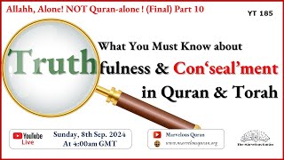 YT185 Truth vs Truthfulness and Concealment in Quran and how It Applies to Ɛīssā ibn Maryam [upl. by Aneev]