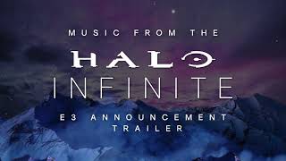 Halo Infinite  E3 2018  Announcement Trailer Music [upl. by Noah]