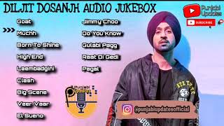 Best of Diljit Dosanjh All songs Nonstop Top Hits latest Punjabi Jukebox 2020 Back to Back Playlist [upl. by Sheeran]