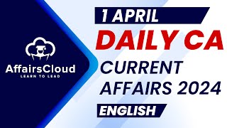 Current Affairs 1 April 2024  English  By Vikas  AffairsCloud For All Exams [upl. by Medeah]