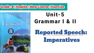 Class 8 English  Unit5 Grammar I amp II  Reported Speech of Imperatives  Exercise Solved [upl. by Zollie991]