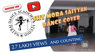 Shy Mora Saiyaan  Dance Cover  Monali Thakur  Meet Bros  Choreography  Bollywood [upl. by Akela]