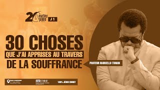 30 CHOSES QUE J’AI APPRISES AU TRAVERS DE LA SOUFFRANCE  PAST MARCELLO TUNASI  20MDP JOUR 1 [upl. by O'Brien]