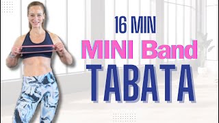 16 Minute Mini Band Tabata Workout  HIIT Cardio amp Strength [upl. by Zzaj812]