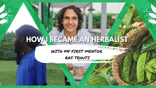 How I Became An Herbalist With Ras Tehuti [upl. by Kiehl]