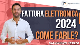 Fattura Elettronica 2024 nel Regime Forfettario 2024 come fare [upl. by Ennaeel888]