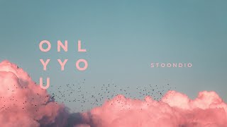 Stoondio  Only you Official Audio [upl. by Barbey]