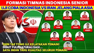 STY UJI KELAYAKAN PEMAIN Ini Prediksi Line Up Timnas Indonesia vs Iran di Laga Uji Coba [upl. by Nyrok309]