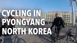 NORTH KOREA  CYCLING THROUGH THE STREETS OF PYONGYANG [upl. by Tsai]