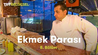 Ekmek Parası 8 Bölüm  Mehmet Şef [upl. by Aner]