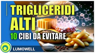 Trigliceridi Alti Cibi Da Evitare [upl. by Oap]