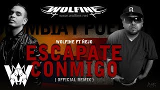 Escápate Conmigo Remix Wolfine Ft Ñejo  Audio [upl. by Lamonica]