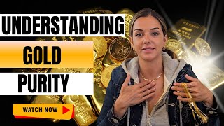 Gold Purity 101  Gold Buying Guide 24K to 10K [upl. by Nnaitsirhc13]