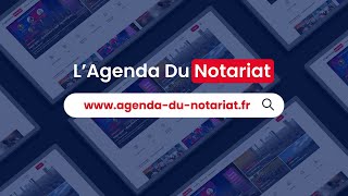 LAgenda du Notariat  La première plateforme participative du Notariat [upl. by Astiram157]