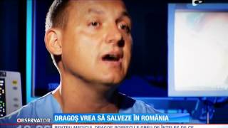 Dr Dragoș Popescu vrea să salveze în România  Observator [upl. by Shorter]