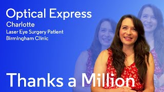 Charlotte  Laser Eye Surgery  Thanks a Million  Optical Express [upl. by Niwdla968]