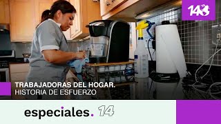 Especiales 14  Trabajadoras del hogar Historia de esfuerzo [upl. by Amitarp]