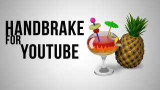 How to Use Handbrake for YouTube [upl. by Ydroj]