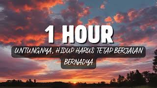 1 Hour Untungnya Hidup Harus Tetap Berjalan Bernadya [upl. by Melantha126]