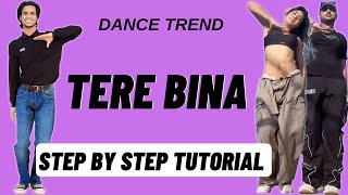 Tere Bina Reels Dance Trend Tutorial  Tere Bina Instagram Dance Trend Tutorial [upl. by Yentiw]