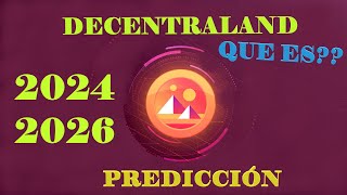 ✅Decentraland MANA en 2 MINUTOS✅ Fundamental y Predicción de precio 20242026 [upl. by Konyn]