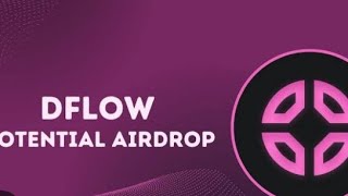 DFLOW Airdrop New Update  DFLOW Airdrop Deposit Withdrawal  How to Withdraw your Deposit on DFLOW [upl. by Gustie]