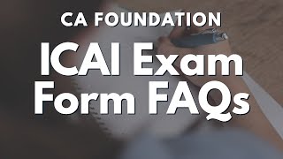 ICAI Examination Form FAQs  All Doubts Solved  CA Foundation [upl. by Fleece]