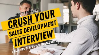 How To Crush Your Job Interview and Get Hired as a SaaS Sales Development Representative SDR [upl. by Omora]