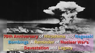 Hiroshima and Nagasaki 79 Years Later Reflecting on the Atomic Bombing and the Call for Disarmament [upl. by Macdermot]