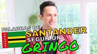 Palabras santandereanas según Gary El Gringo [upl. by Elamef]