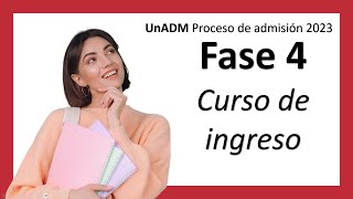 Fase 4 Curso de ingreso a la UnADM 2023 [upl. by Eiznekcam]