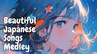 【30min】Beautiful Japanese Songs Medley Ver156 [upl. by Desberg225]