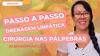 DRENAGEM LINFÁTICA PÓSOPERATÓRIO DA CIRURGIA NAS PÁLPEBRAS BLEFAROPLASTIA [upl. by Stephenie]