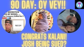 90 Day Oy Vey Congrats Kalani Josh Being Sued Gabe’s GoFundMe 90dayfiance realitytv tlc [upl. by Nrev]