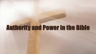 Authority and Power in the Bible [upl. by Ubald]