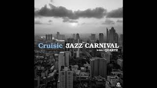 quotJazz Carnivalquot by Cruisic [upl. by Enohsal]