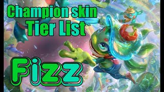 League of Legends Fizz Skin Tier List [upl. by Ydal309]