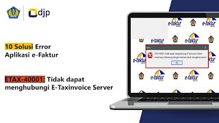 10 Solusi Error ETAX40001 dalam Aplikasi EFaktur [upl. by Turpin]