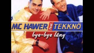 MC Hawer amp Tekknő  Bye bye lány 2000 Teljes Album [upl. by Wehrle]