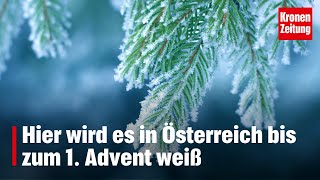 Hier wird es in Österreich bis zum 1 Advent weiß  kronetv NEWS [upl. by Lupiv]