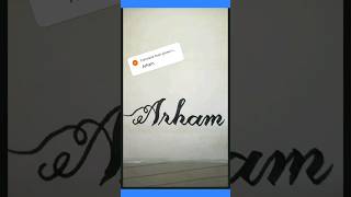 Arham name in joining writing ajcalligraphy handwritingexpert viralvideo [upl. by Pellegrini503]