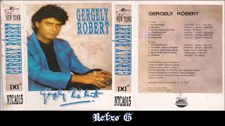 Gergely Róbert – Gergely Róbert 1991 Full Album [upl. by Ecnesse]