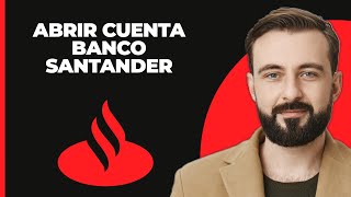 Banco Santander Cómo Abrir una Cuenta en el Banco Santander  Registrarse en la Cuenta del Banco Sa [upl. by Kcyrred]