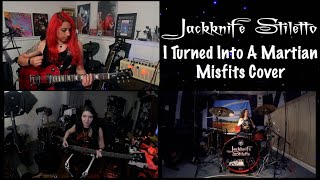 Jackknife Stiletto  I Turned Into A Martian  Misfits Cover [upl. by Jacey553]