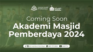 Coming Soon Akademi Masjid Pemberdaya 2024 [upl. by Vizza]